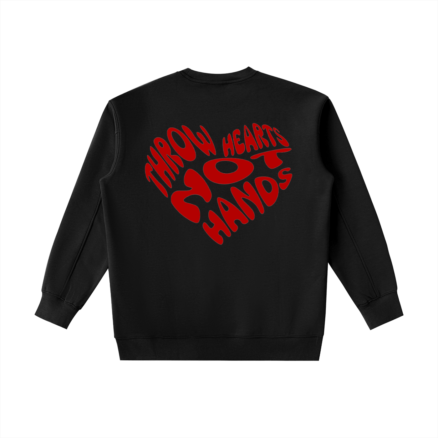 Throw Hearts not Hands Sweatshirt