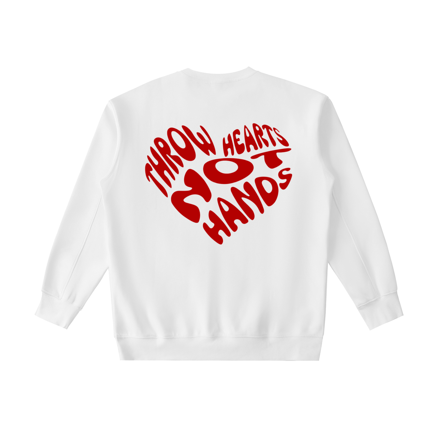 Throw Hearts not Hands Sweatshirt